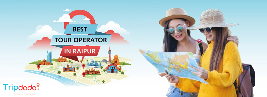 Best Tour Operator in Raipur